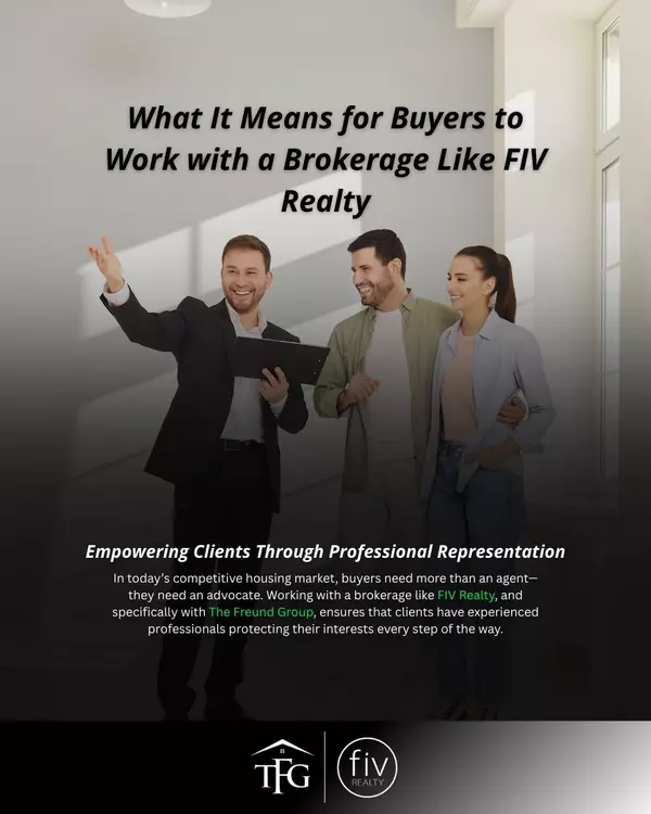 What It Means for Buyers to Work with a Brokerage Like FIV Realty