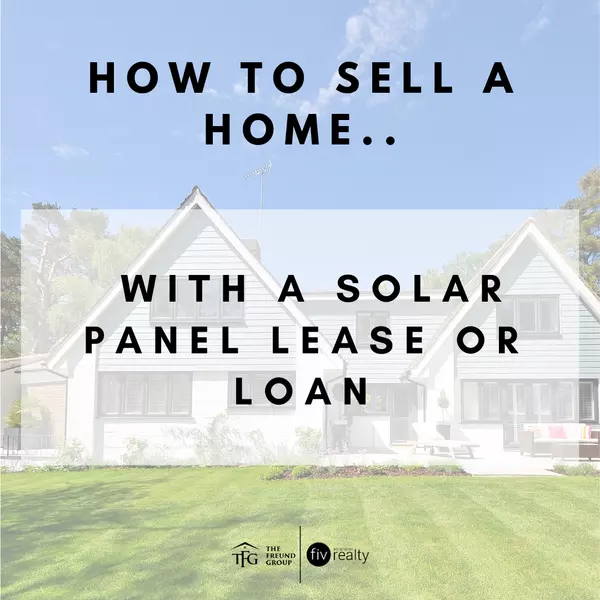 How to Sell a Home with a Solar Panel Lease or Loan