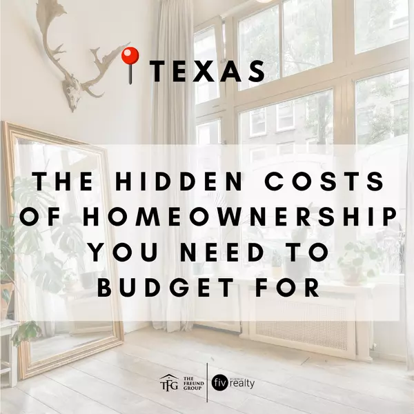  The Hidden Costs of Homeownership in Texas You Need to Budget For