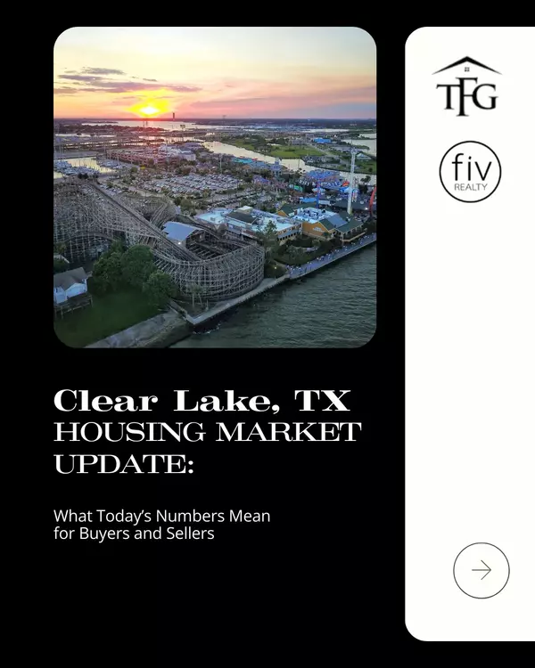 Clear Lake, TX Housing Market Update