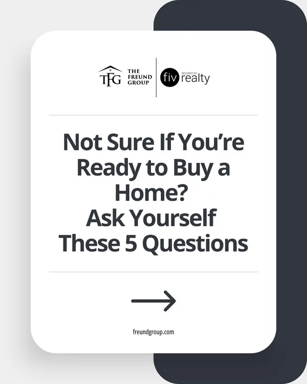 Not Sure If You’re Ready to Buy a Home?,Tammi Freund