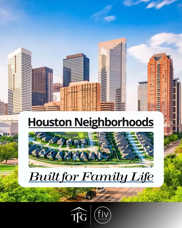 Family-Friendly Neighborhoods in Houston, TX