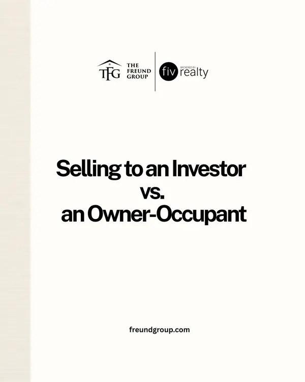 Investor vs. Owner-Occupant: Which Buyer Is Right for Your Sale?,Tammi Freund
