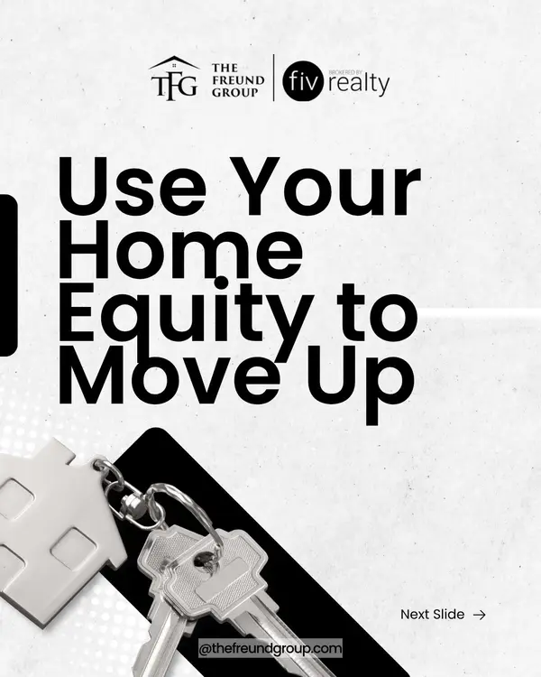 Unlock Your Next Move: How Home Equity Powers Your Real Estate Goals