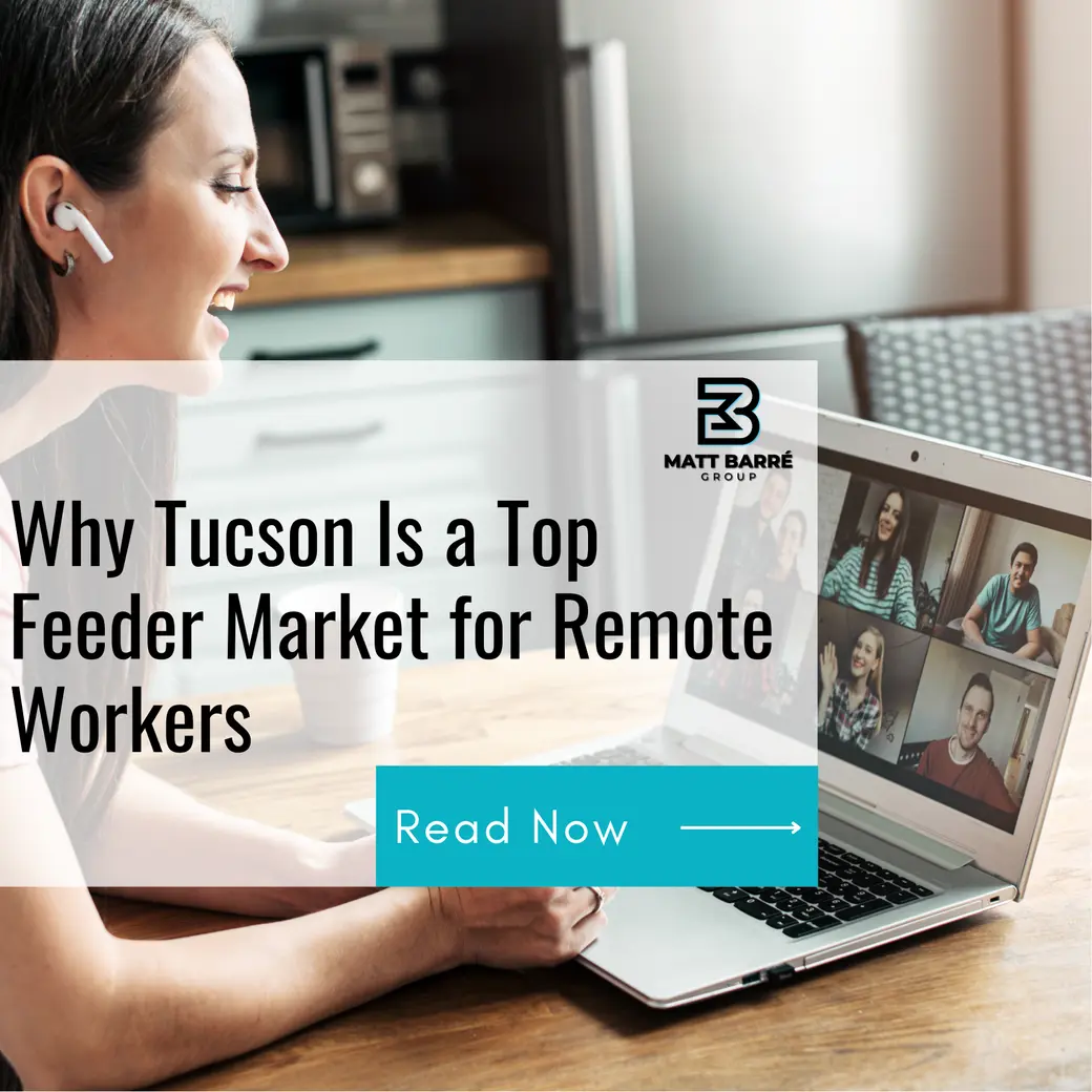 Why Tucson Is a Top Feeder Market for Remote Workers