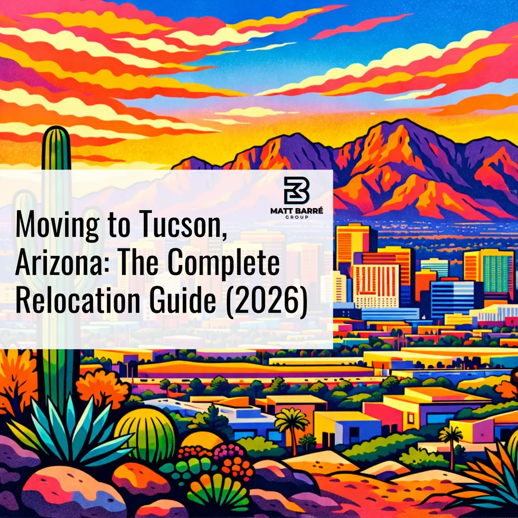 Moving to Tucson, Arizona: The Complete Relocation Guide (2026)