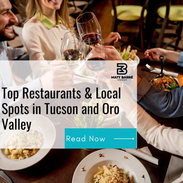 Top Restaurants & Local Spots in Tucson and Oro Valley