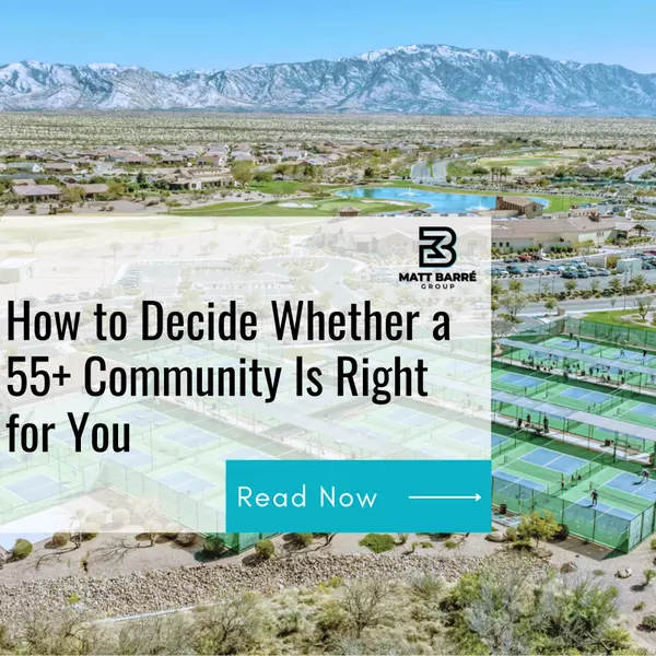 How to Decide Whether a 55+ Community Is Right for You