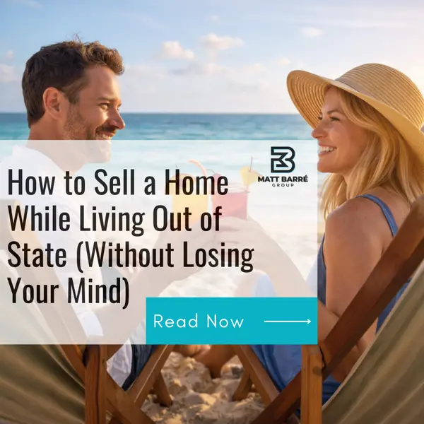 How to Sell a Home While Living Out of State (Without Losing Your Mind)