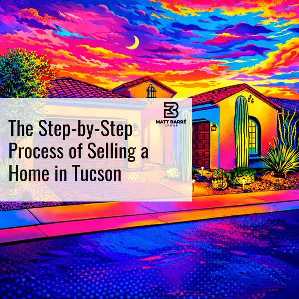 feature image of The Step-by-Step Process of Selling a Home in Tucson (2026 Guide)