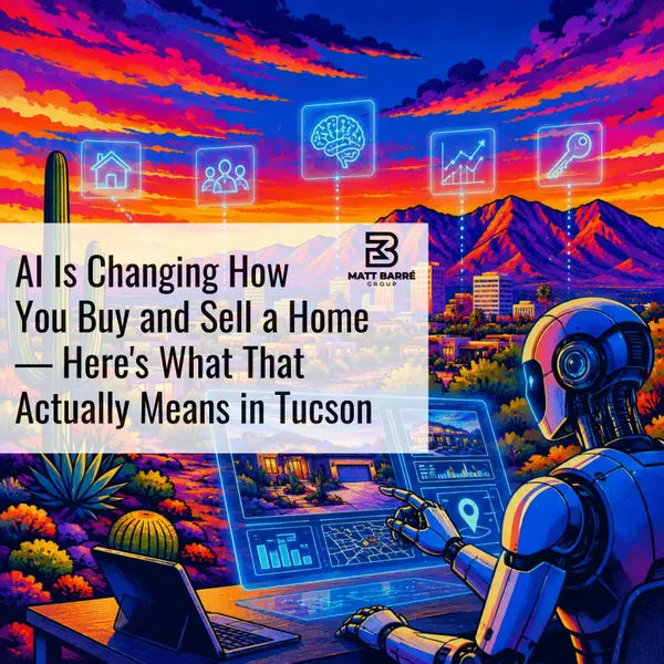 feature image of AI Is Changing How You Buy and Sell a Home — Here's What That Actually Means in Tucson