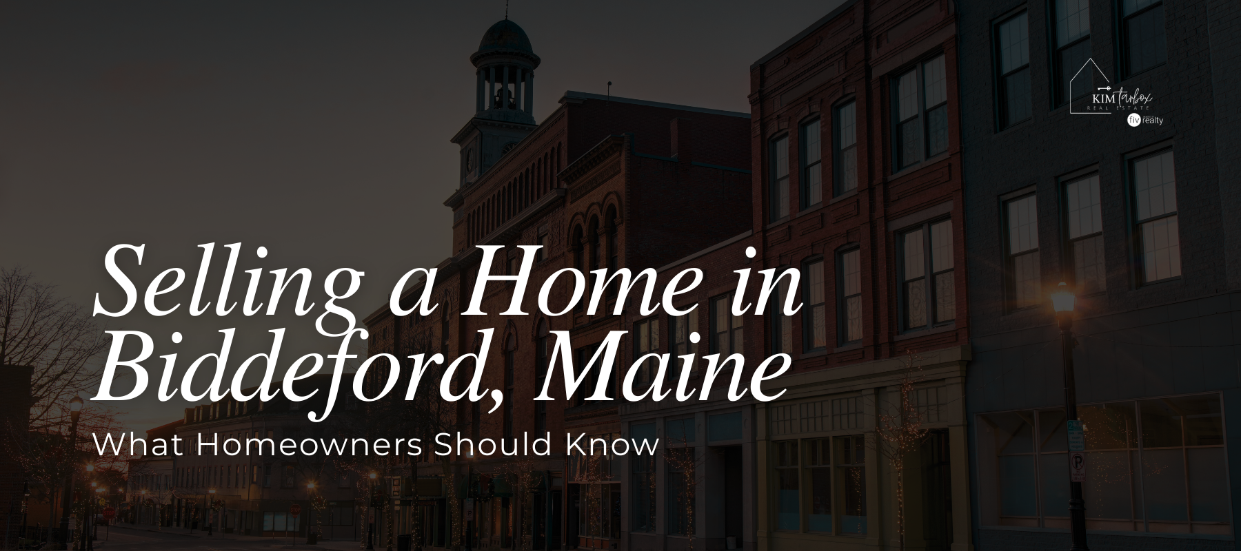 Selling a Home in Biddeford, Maine What Homeowners Should Know