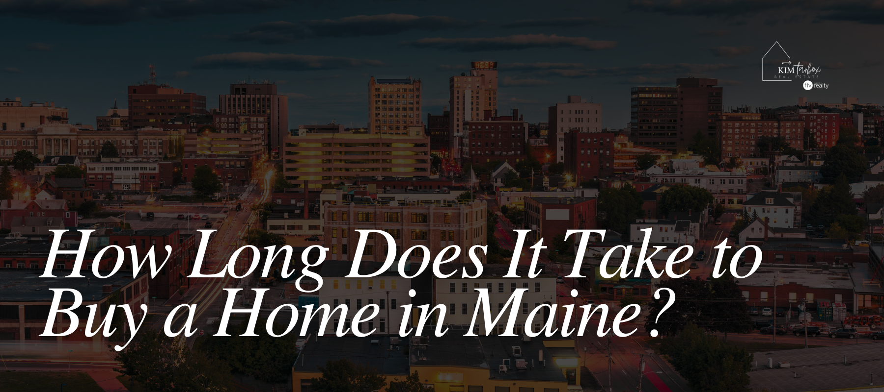 How Long Does It Take to Buy a Home in Maine?