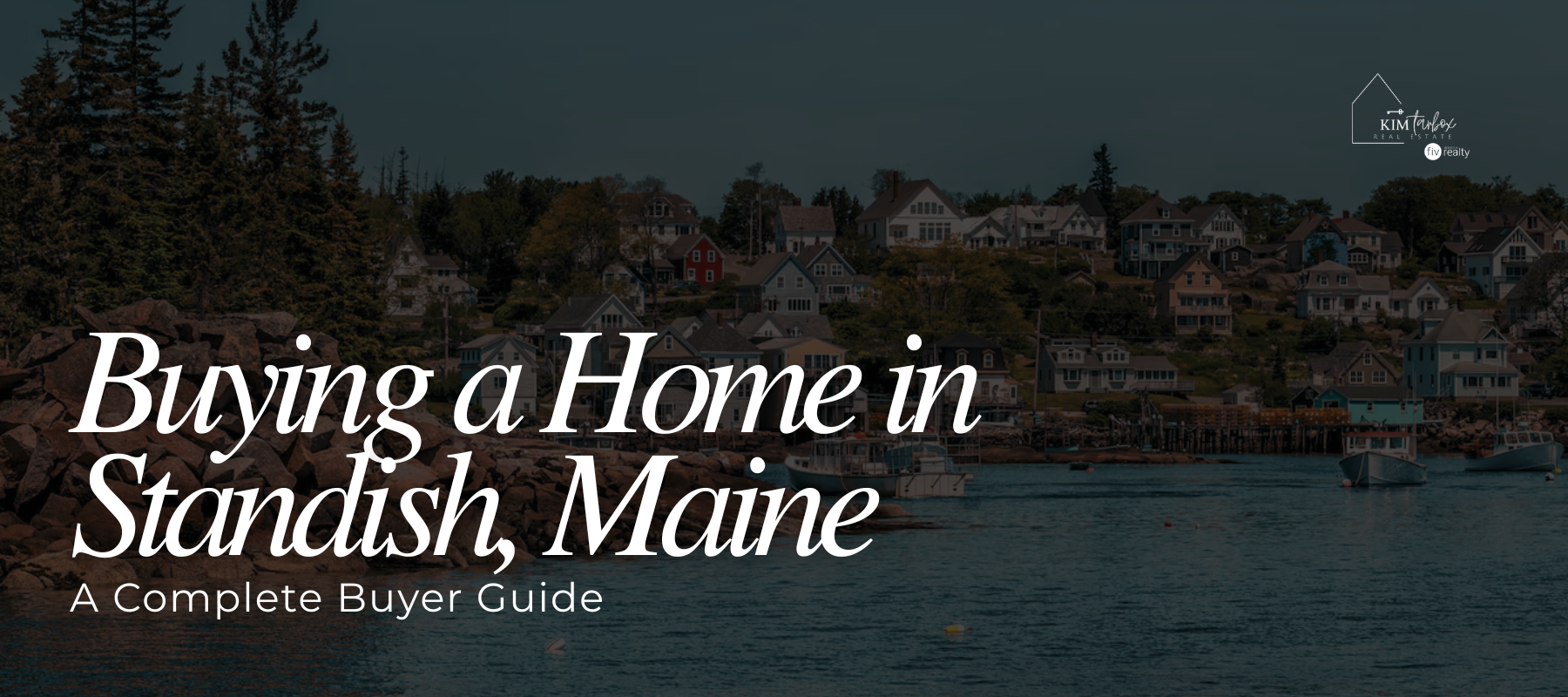 Buying a Home in Standish, Maine A Complete Buyer Guide