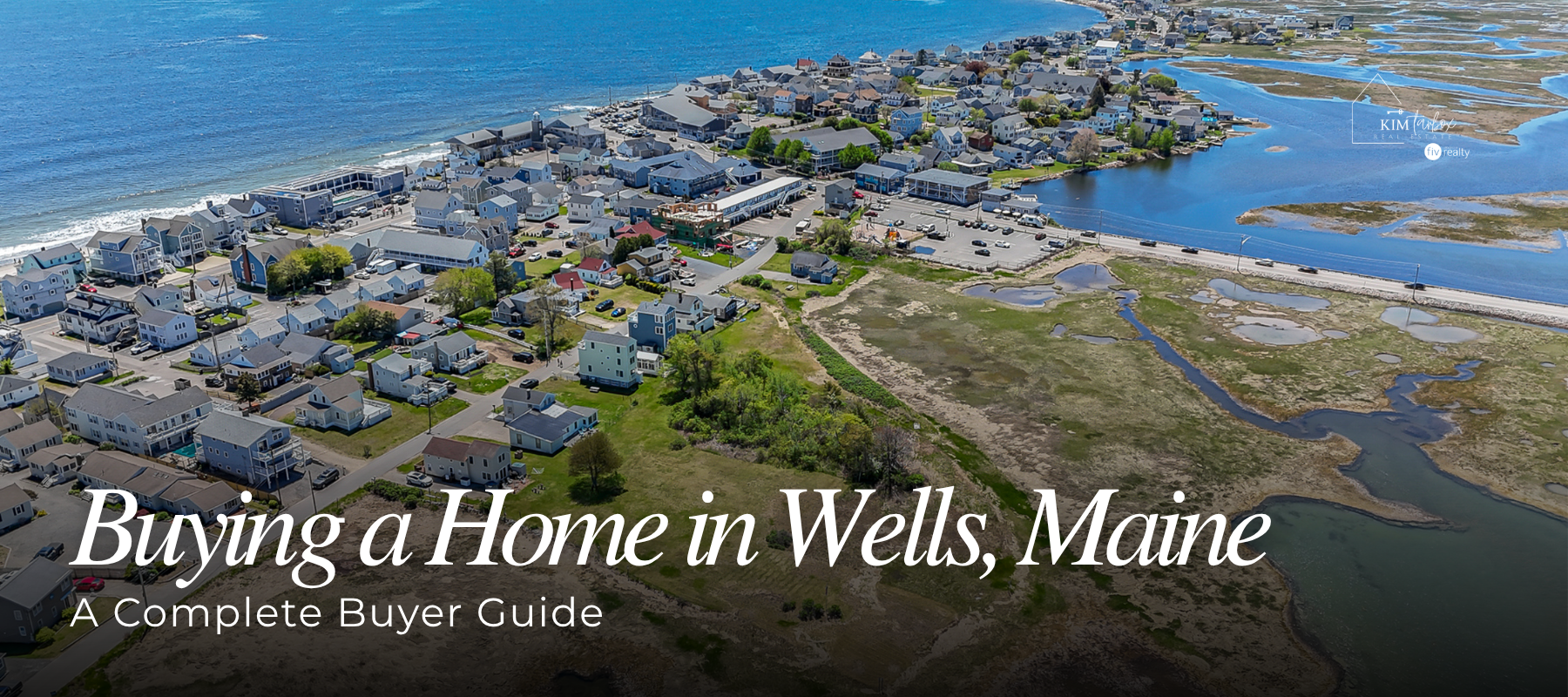 Buying a Home in Wells, Maine – A Complete Buyer Guide