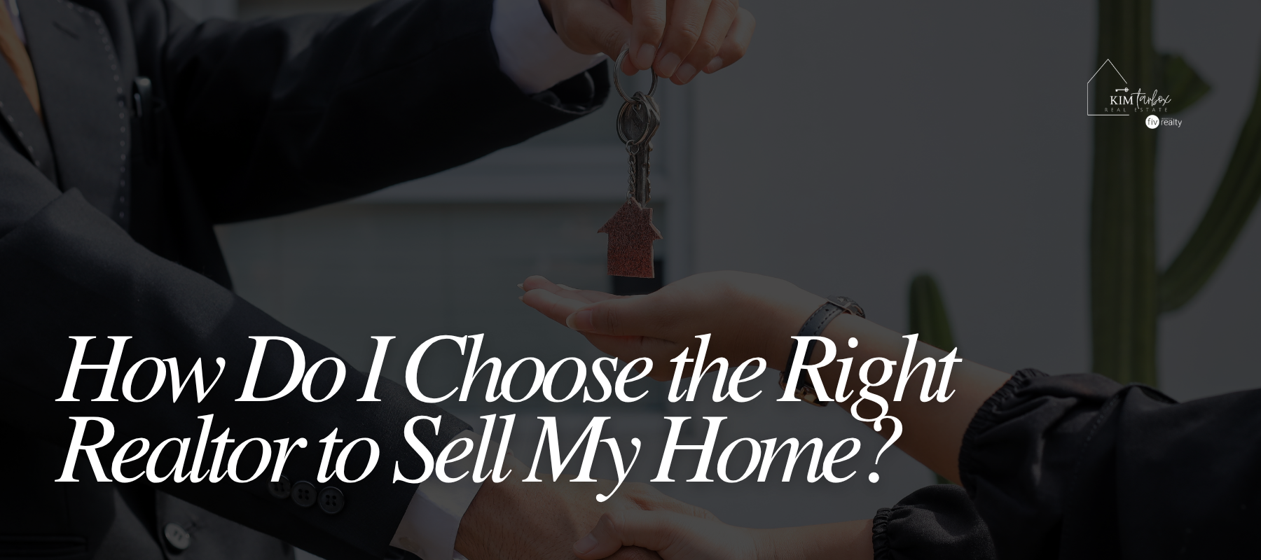 How Do I Choose the Right Realtor to Sell My Home?