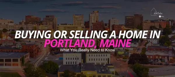 feature image of Buying or Selling a Home in Portland, Maine: What You Really Need to Know