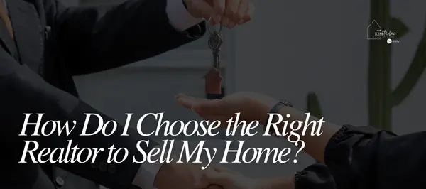 feature image of How Do I Choose the Right Realtor to Sell My Home?