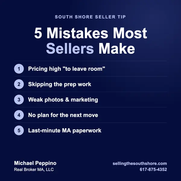 5 Mistakes Most Sellers Make When Selling Their Home on the South Shore