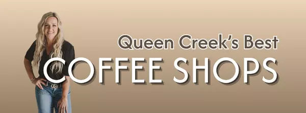 Queen Creek’s Best Local Coffee Shops (No Chains Allowed)