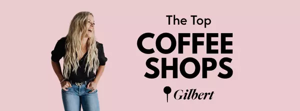 Gilbert’s Best Local Coffee Shops (No Chains Allowed)