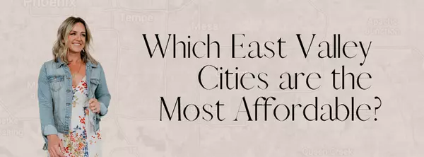 Ranking Arizona's East Valley Cities by Affordability
