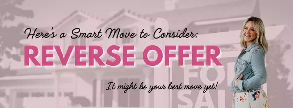 What’s a Reverse Offer? How It Works and When Sellers Should Use It,Jessica Vukobratovich