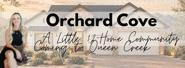Orchard Cove: A Little 12-Home Community Coming to Queen Creek,Jessica Vukobratovich