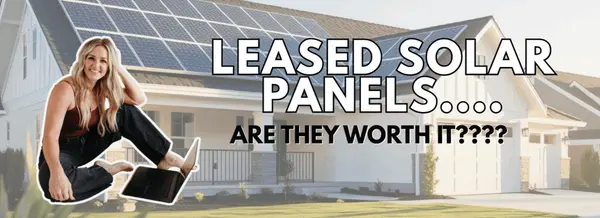 Leased Solar Panels..... Are they worth it?,Jessica Vukobratovich