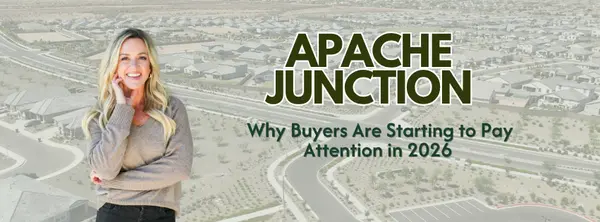 Apache Junction Arizona Growth 2026: Why Buyers Are Starting to Pay Attention