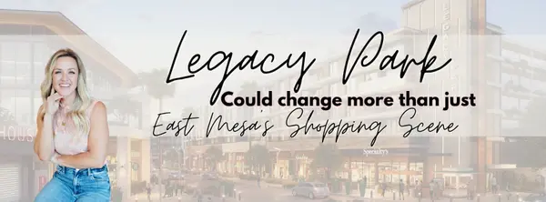 Legacy Park Could Change More Than Just East Mesa's Shopping Scene