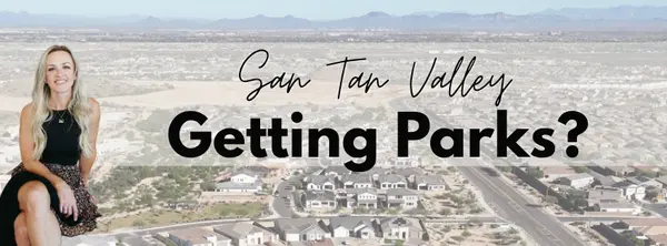 San Tan Valley is finally talking parks. Here’s what’s actually being looked at.