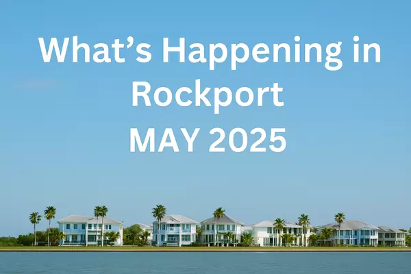 What's Happening in Rockport – May 2025