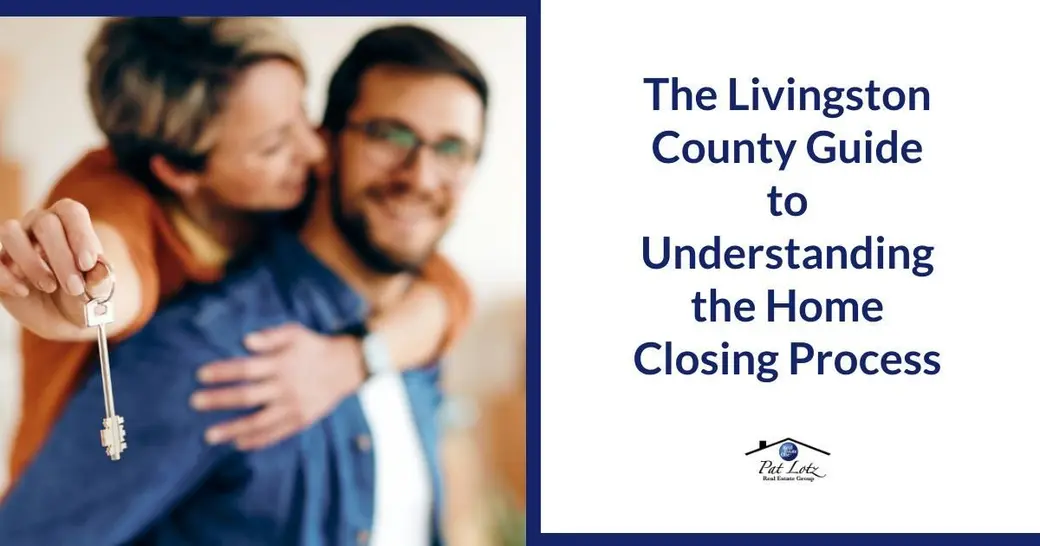 The Livingston County Guide to Understanding the Home Closing Process