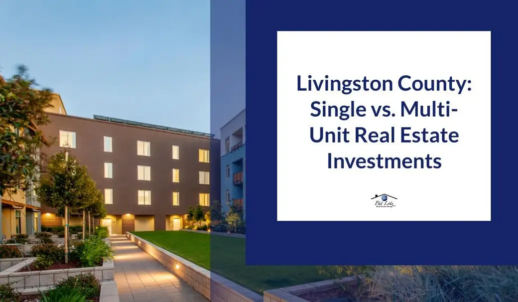 Livingston County: Single vs. Multi-Unit Real Estate Investments