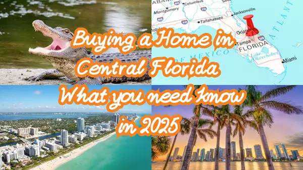 Buying a Home in Central Florida: What You Need to Know in 2025