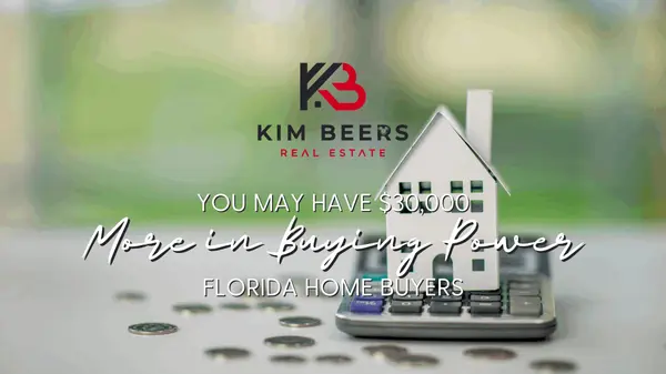Florida Buyers: You May Have $30,000 More Buying Power