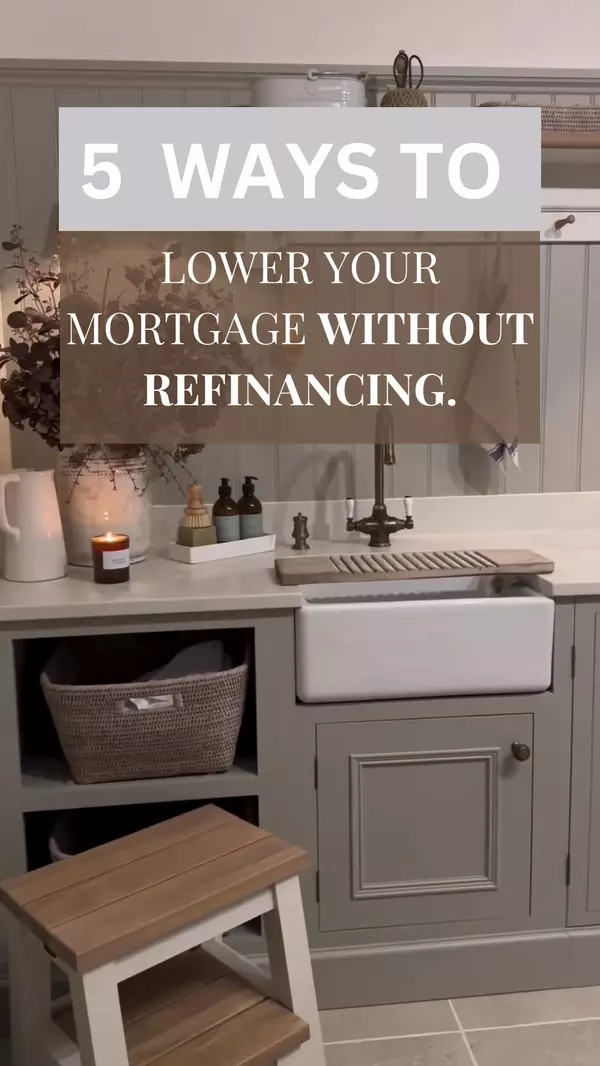 5 Ways to Lower Your Mortgage Without Refinancing,Jennifer Ellison