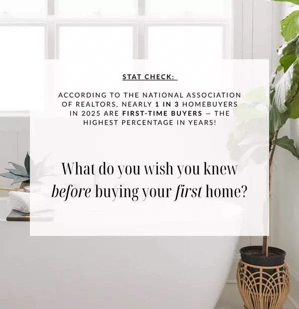 First-Time Buyers Are Back: What Do You Wish You Knew Before Buying?