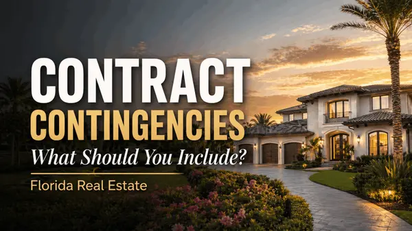 What Contingencies Should You Include in a Florida Real Estate Contract?