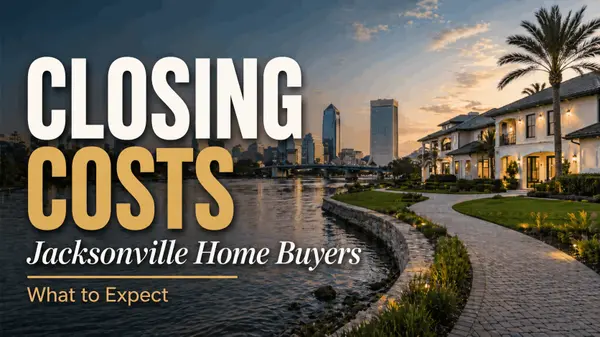 What Are Typical Closing Costs for Home Buyers in Jacksonville?