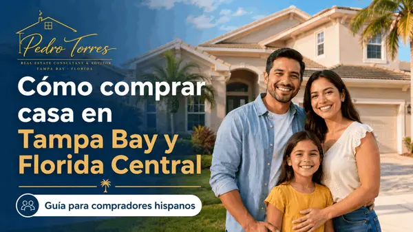 Cómo comprar casa en Tampa Bay y Florida Central,PEDRO TORRES