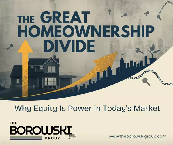 The Great Homeownership Divide — Why Equity Is Power in Today’s Market