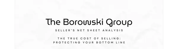 The True Cost of Selling a House — What Every Homeowner Should Know in 2026,The Borowski Group
