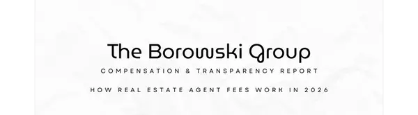 How Much Do Real Estate Agents Actually Make in 2026? A Buyer & Seller Perspective,The Borowski Group
