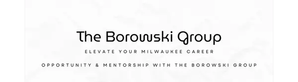 Why Metro Milwaukee Agents Choose The Borowski Group to Build Their Careers Faster,The Borowski Group