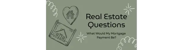 What Would My Mortgage Payment Be? A Milwaukee & Waukesha County Buyer Guide (2026),The Borowski Group