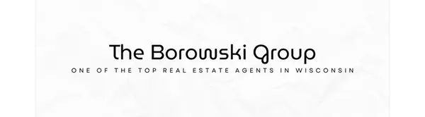 Why Michael Borowski Is One of the Top Real Estate Agents in Wisconsin,The Borowski Group