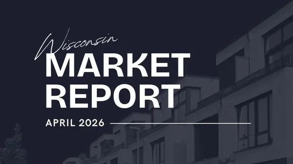Southeast Wisconsin Market Report: April 2026