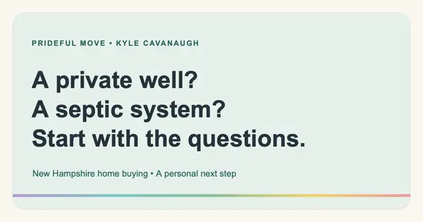 Buying a NH Home with a Well or Septic System? Start with the Right Questions.
